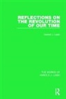 Harold J. Laski - Reflections on the Revolution of Our Time (Works of Harold J. Laski)