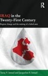 Jacqueline S Ismael, Jacqueline S. Ismael, Tareq Y Ismael, Tareq Y. Ismael, Tareq Y. Ismael Ismael - Iraq in the Twenty-First Century