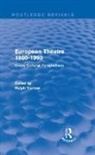 Ralph Yarrow, Ralph (University of East Anglia Yarrow, Yarrow Ralph, Ralph Yarrow, Yarrow Ralph - European Theatre 1960-1990 (Routledge Revivals)
