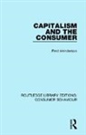 Fred Henderson, Henderson Fred - Capitalism and the Consumer (Rle Consumer Behaviour)