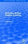 John Elsom, Elsom John - Post-War British Theatre Criticism (Routledge Revivals)