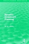 Mohammed H Dore, Mohammed H. Dore, Dore Mohammed H. - Dynamic Investment Planning (Routledge Revivals)