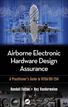 Randall Fulton, Randall (Softwair Assurance Fulton, Roy Vandermolen - Airborne Electronic Hardware Design Assurance