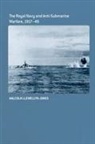Malcolm Llewellyn-Jones, Llewellyn-Jones Malcolm - Royal Navy and Anti-Submarine Warfare, 1917-49