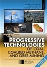 Volodymyr Kovalevs''''ka Bondarenko, Volodymyr Bondarenko, Bondarenko Volodymyr, Kostiantyn Ganushevych, Ganushevych Kostiantyn, Iryna Kovalevs'ka... - Progressive Technologies of Coal, Coalbed Methane, and Ores Mining