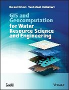 Dixon, Barnali Dixon, Barnali Uddameri Dixon, Dixon Barnali, Venkatesh Uddameri, Uddameri Venkatesh - Gis and Geocomputation for Water Resource Science and Engineering