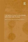 Hannah Ehteshami Carter, Hannah Carter, Carter Hannah, Anoushiravan Ehteshami, Ehteshami Anoushiravan - Middle East''s Relations With Asia and Russia