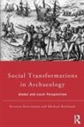 Kristian Kristiansen, Kristian Rowlands Kristiansen, Michael Rowlands - Social Transformations in Archaeology