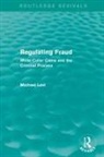 Michael Levi, Michael (Cardiff University) Levi, Michael (University of Cardiff Levi - Regulating Fraud (Routledge Revivals)