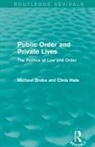 Michael Brake, Michael Hale Brake, Brake Michael, Chris Hale - Public Order and Private Lives (Routledge Revivals)