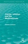 Charles Levinson, Levinson Charles - Capital, Inflation and the Multinationals (Routledge Revivals)