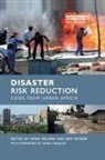 Mark Pelling, Mark Wisner Pelling, Pelling Mark, Ben Wisner, Wisner Ben - Disaster Risk Reduction
