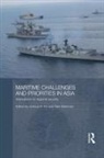 Joshua (Nanyang Technological University Ho, Sam Bateman, Bateman Sam, Joshua Ho, Ho Joshua - Maritime Challenges and Priorities in Asia