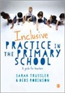 Author, Debs Robinson, Robinson Debs, Sarah Trussler, Sarah (Woodlands Primary Academy Trussler, Sarah Robinson Trussler... - Inclusive Practice in the Primary School