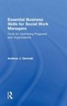 Andrew J. Germak, Germak Andrew J. - Essential Business Skills for Social Work Managers