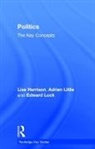 Lisa Harrison, Lisa Little Harrison, Adrian Little, Ed Lock - Politics: The Key Concepts