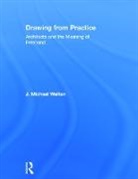 J. Michael Welton, Welton J. Michael - Drawing From Practice