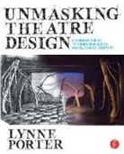 Lynne Porter, Lynne (Resident Designer and Director Porter, Porter Lynne - Unmasking Theatre Design: A Designer s Guide to Finding Inspiration