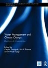 Cecilia (National University of Singapo Tortajada, Asit Biswas, Biswas Asit, Cecilia Tortajada, Tortajada Cecilia, Avinash Tyagi... - Water Management and Climate Change