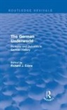 Richard J. Evans, Richard J. (Wolfson College Evans - German Underworld (Routledge Revivals)