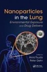 Akira (Harvard University Tsuda, Akira Gehr Tsuda, Peter Gehr, Gehr Peter, Akira Tsuda, Tsuda Akira - Nanoparticles in the Lung