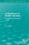 H J Rose, H. Rose, H. J. Rose, H.J. Rose - Handbook of Greek Literature (Routledge Revivals)
