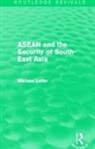 Michael Leifer, Leifer Michael - Asean and the Security of South-East Asia (Routledge Revivals)