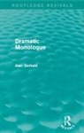 Alan Sinfield, Sinfield Alan - Dramatic Monologue (Routledge Revivals)