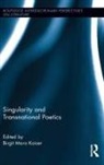 Birgit Mara Kaiser, Birgit Mara Kaiser, Kaiser Birgit Mara - Singularity and Transnational Poetics