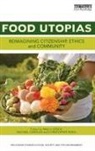 Paul V. Carolan Stock, Michael Carolan, Carolan Michael, Christopher Rosin, Rosin Christopher, Paul V. Stock... - Food Utopias