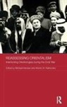 Michael Kalinovsky Kemper, Artemy M. Kalinovsky, Kalinovsky Artemy M., Michael Kemper, Kemper Michael - Reassessing Orientalism
