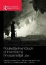 Erika Techera, Shawkat Alam, Tareq M.R. Chowdhury, Jahid Hossain Bhuiyan, Erika Techera, Erika J. Techera - Routledge Handbook of International Environmental Law