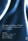 Pat (Department of Pathology Conway, Theresa Armstead, Pat Conway, Patricia Cook-Craig, Patricia G Cook-Craig, Pamela Cox... - Strengthening Systems to Prevent Intimate Partner Violence and