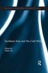 Albert Lau, Albert Lau - Southeast Asia and the Cold War