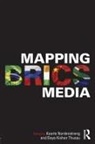 Kaarle (University of Tampere Nordenstreng, Kaarle Thussu Nordenstreng, Kaarle Nordenstreng, Daya Kishan Thussu - Mapping Brics Media