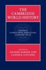 Graeme (University of Cambridge) Goucher Barker, Graeme Barker, Candice Goucher - Cambridge World History