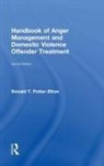 Ron Potter-Efron, Ron (In Private Practice Potter-Efron, Ronald T. Potter-Efron, Potter-Efron Ronald T. - Handbook of Anger Management and Domestic Violence Offender Treatment