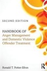 Ron Potter-Efron, Ron (In Private Practice Potter-Efron, Ronald T Potter-Efron, Ronald T. Potter-Efron, Potter-Efron Ronald T. - Handbook of Anger Management and Domestic Violence Offender Treatment