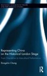 Dongshin Chang, Chang Dongshin - Representing China on the Historical London Stage