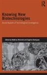 Matthias Rodrigues Wienroth, Eugénia Rodrigues, Matthias Wienroth, Wienroth Matthias - Knowing New Biotechnologies