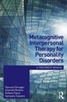 Giancarlo Dimaggio, Giancarlo Montano Dimaggio, Antonella Montano, Raffaele Popolo, Giampaolo Salvatore - Metacognitive Interpersonal Therapy for Personality Disorders