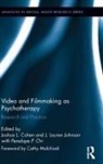 Joshua L. Johnson Cohen, Joshua L. Cohen, Cohen Joshua L., J. Lauren Johnson, Johnson J. Lauren, Penny Orr... - Video and Filmmaking As Psychotherapy