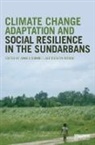 Anna Wodon O''''donnell, Anna O'Donnell, O'Donnell Anna, Quentin Wodon, Wodon Quentin - Climate Change Adaptation and Social Resilience in the Sundarbans