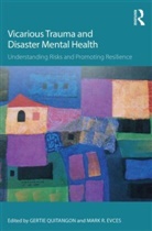 Gertie (New York University School of M Quitangon, Mark R Evces, Mark R. Evces, Evces Mark R., Charles R Figley, Gertie Quitangon... - Vicarious Trauma and Disaster Mental Health