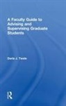 Darla J. Twale, Darla J. (University of Pittsburgh Twale, Twale Darla J. - Faculty Guide to Advising and Supervising Graduate Students