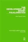 Dana Howell - Development of Soviet Folkloristics (Rle Folklore)