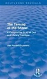 Jan Harold Brunvand, Brunvand Jan Harold - Taming of the Shrew (Routledge Revivals)