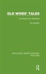 Iris Andreski - Old Wives'' Tales (Rle Folklore)