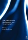 Anne-Marie D''''aoust, Anne-Marie D'Aoust - Affective Economies, Neoliberalism, and Governmentality