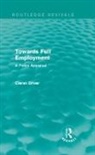 Ciaran Driver, Driver Ciaran - Towards Full Employment (Routledge Revivals)